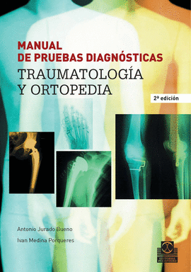 MANUAL DE PRUEBAS DIAGNOSTICAS TRAUMATOLOGIA Y ORTOPEDIA