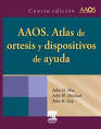 AAOS ATLAS DE ORTESIS Y DISPOSITIVOS DE AYUDA 4º EDIC.