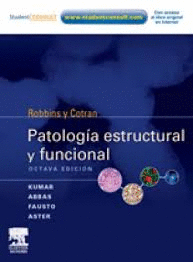 PATOLOGIA ESTRUCTURAL Y FUNCIONAL 8ªEDIC DE ROBBINS Y COTRAN
