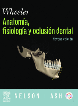 WHEELER ANATOMIA FISIOLOGIA Y OCLUSION DENTAL 9 RDIC.