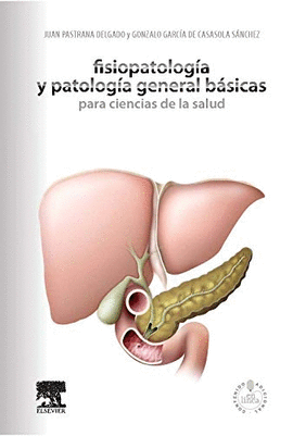 FISIOLOGIA Y PATOLOGIA GENERAL BASICAS PARA CIENCIAS DE LA SALUD