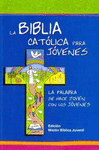 LA BIBLIA CATOLICA PARA JOVENES