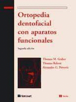 ORTOPEDIA DENTOFACIAL CON APARATOS FUNCIONALES  2ª EDIC.