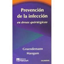 PREVENCIONDE LA INFECCION EN AREAS QUIRURGICAS 1ED