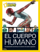EL CUERPO HUMANO (NATIONAL GEOGRAFIC KIDS)