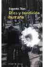 ÉTICA Y CONDICIÓN HUMANA
