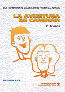 LA AVENTURA DE CAMINAR 11-12 AÑOS