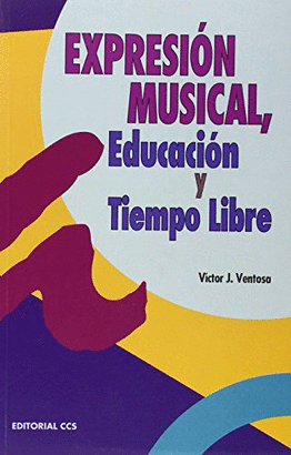 EXPRESION MUSICAL, EDUCACION Y TIEMPO LIBRE