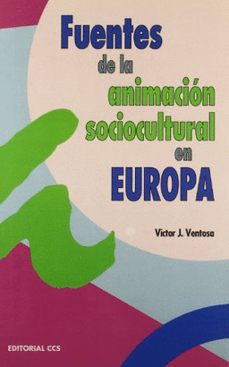 FUENTES DE LA ANIMACION SOCIOCULTURAL EN EUROPA
