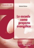 LA ESCUELA COMO PROYECTO EVANGELICO