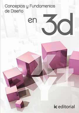 CONCEPTOS Y FUNDAMENTOS DE DISEÑO EN 3D