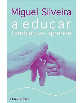 A EDUCAR TAMBIEN SE APRENDE