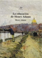 LA EDUCACION DE HENRY ADAMS