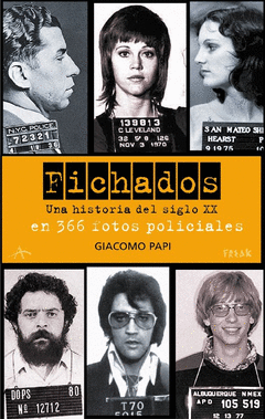 FICHADOS. UNA HISTORIA DEL SIGLO XX