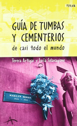 GUIA DE TUMBAS Y CEMENTERIOS DE CASI TODO EL MUNDO