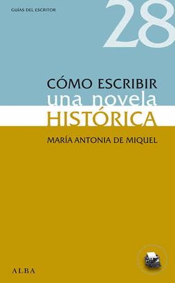 COMO ESCRIBIR UNA NOVELA HISTORICA