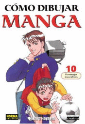 CÓMO DIBUJAR MANGA 10: PERSONAJES MASCULINOS 2ªEDICION