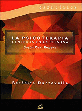 LA PSICOTERAPIA CENTRADA EN LA PERSONA SEGÚN CARL ROGERS