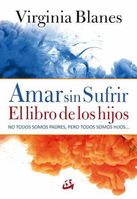 AMAR SIN SUFRIR, EL LIBRO DE LOS HIJOS