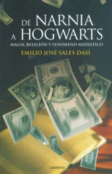 DE NARNIA A HOGWARTS MAGIA, RELIGIÓN Y FENOMENO MEDIATICO