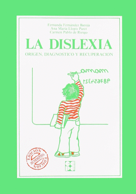 LA DISLEXIA  ORIGEN DIAGNOSTICO Y RECUPERACION