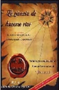 LA CIENCIA DE HACERSE RICO: ATRAYENDO EL EXITO FINANCIERO POR EL PENSAMIENTO CREATIVO