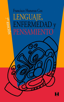 LENGUAJE ENFERMEDAD Y PENSAMIENTO