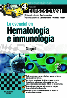 LO ESENCIAL EN HEMATOLOGIA E INMUNOLOGIA 4°EDIC.CURSOS CRASH