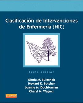 CLASIFICACION DE INTERVENCIONES DE ENFERMERIA (NIC ) 6 EDIC.