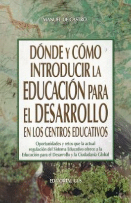 DONDE Y COMO INTRODUCIR LA EDUCACION PARA EL DESARROLLO EN LOS CENTROS EDUCATIVOS