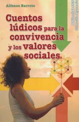 CUENTOS LUDICOS PARA LA CONVIVENCIA Y LOS VALORES SOCIALES