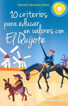 10 CRITERIOS PARA EDUCAR EN VALORES CON EL QUIJOTE