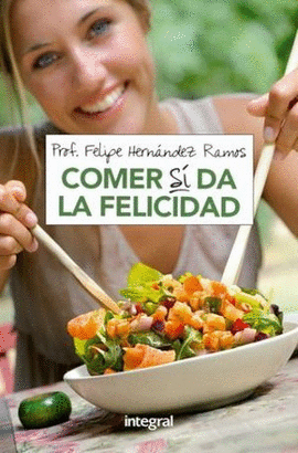 COMER SI DA FELICIDAD