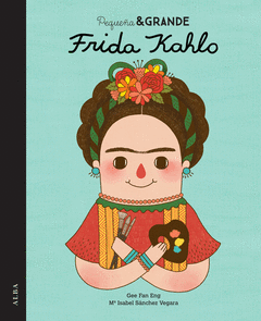 PEQUEÑA Y GRANDE FRIDA KHALO