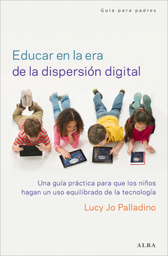 EDUCAR EN LA ERA DE LA DISPERSION DIGITAL