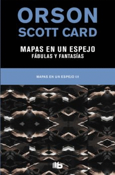 MAPAS EN UN ESPEJO, FABULAS Y FANTASIAS