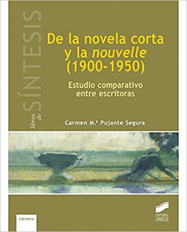 DE LA NOVELA CORTA Y LA NOUVELLE (1900-1950)