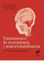 FUNDAMENTOS DE NEUROCIENCIA Y NEURORREHABILITACION EN TERAPIA OCUPACIONAL