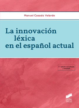 LA INNOVACION LEXICA EN EL ESPAÑOL ACTUAL