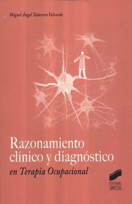 RAZONAMIENTO CLINICO Y DIAGNOSTICO EN TERAPIA OCUPACIONAL