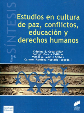 ESTUDIOS EN CULTURA DE PAZ, CONFLICTOS, EDUCACION Y DERECHOS HUMANOS