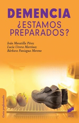 DEMENCIA ¿ESTAMOS PREPARADOS?