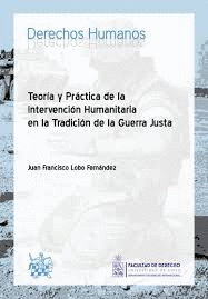 TEORIA Y PRACTICA DE LA INTERVENCION HUMANITARIA EN LA TRADICION