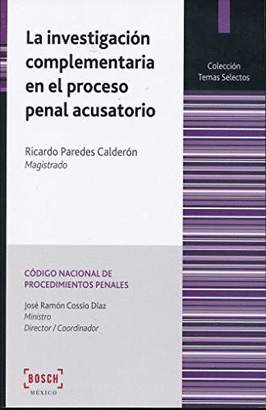 LA INVESTIGACION COMPLEMENTARIA EN EL PROCESO PENAL ACUSATORIO