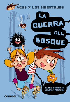 LA GUERRA DEL BOSQUE 4 (AGUS Y LOS MONSTRUOS)