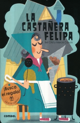 LA CASTAÑERA FELIPA (QUE TE CUENTO)