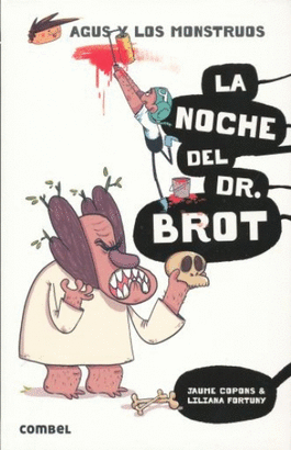 LA NOCHE DEL DR. BROT 10 (AGUS Y LOS MONSTRUOS)