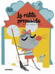 LA RATITA PRESUMIDA ( QUE TE CUENTO)