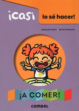 ¡CASI LO SÉ HACER! ¡A COMER!