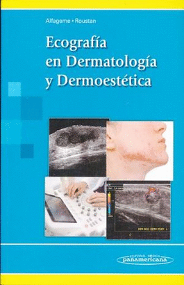 ECOGRAFIA EN DERMATOLOGIA Y DERMOESTETICA